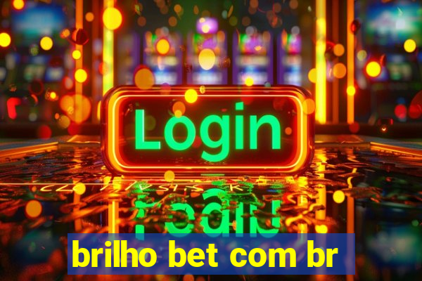 brilho bet com br